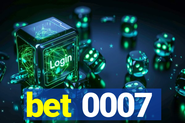 bet 0007